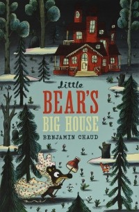 Бенжамен Шо - Little Bear's Big House