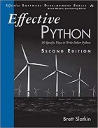 Brett Slatkin - Effective Python: 90 Specific Ways to Write Better Python