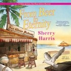 Шери Харрис - From Beer to Eternity 
