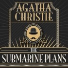 Agatha Christie - The Submarine Plans