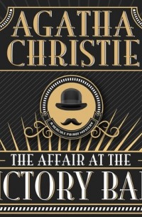 Агата Кристи - Hercule Poirot, The Affair at the Victory Ball 