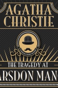 Agatha Christie - The Tragedy at Marsdon Manor