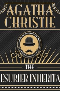 Агата Кристи - Hercule Poirot, The Lemesurier Inheritance 
