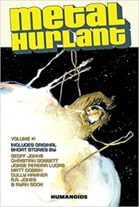  - Metal Hurlant Volume 1