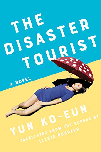 Yun_Koeun__The_Disaster_Tourist.jpeg