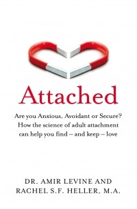 Рэйчел Хеллер - Attached: Are you Anxious, Avoidant or Secure? How the science of adult attachment can help you find – and keep – love