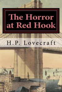 H. P. Lovecraft - The Horror at Red Hook