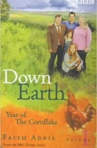 Faith Addis - Down to Earth: The Year of the Cornflake