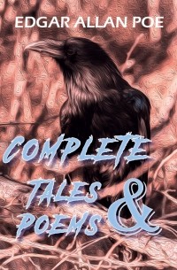 Complete Tales and Poems of Poe