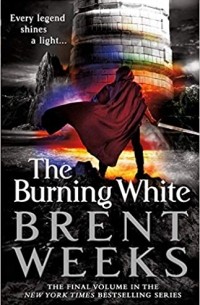 Brent Weeks - The Burning White