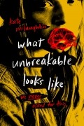 Kate McLaughlin - What Unbreakable Looks Like