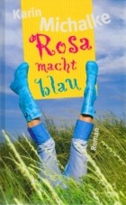 Karin Michalke - Rosa macht blau