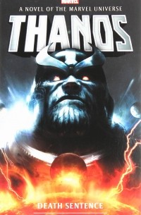 Стюарт Мур - Marvel novels - Thanos: Death Sentence
