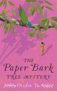 Овидия Ю - The Paper Bark Tree Mystery
