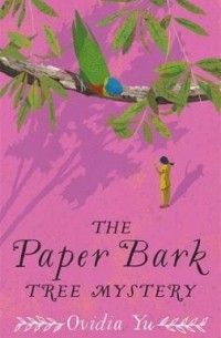 Овидия Ю - The Paper Bark Tree Mystery