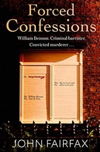 Джон Фэрфакс - Forced Confessions