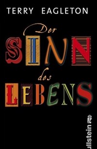 Терри Иглтон - Der Sinn des Lebens