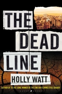Холли Уотт - The Dead Line: 'Thriller of the Month' The Times