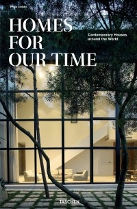 Филипп Ходидио - Homes for Our Time. Contemporary Houses around the World