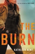 Кэтлин Кент - The Burn