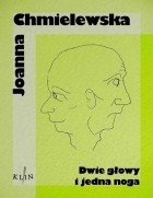 Joanna Chmielewska - Dwie głowy i jedna noga