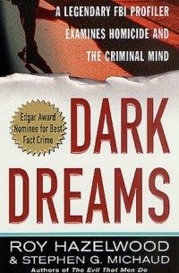  - Dark Dreams: Sexual Violence, Homicide and the Criminal Mind