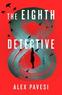 Алекс Павези - The Eighth Detective