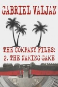 Габриэль Вальян - The Company Files: The Naming Game (Book 2)