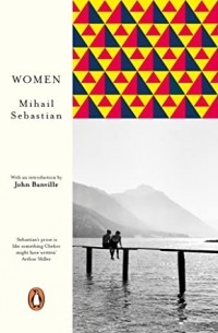 Mihail Sebastian - Women