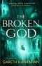 Gareth Hanrahan - The Broken God