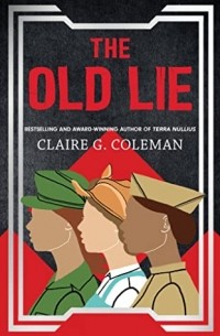 Клэр Дж. Коулман - The Old Lie