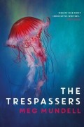 Мэг Манделл - The Trespassers