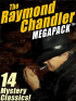 Рэймонд Чандлер - The Raymond Chandler MEGAPACK