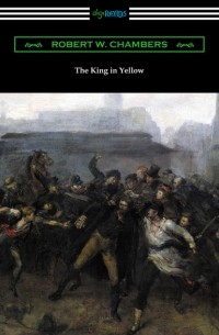 Роберт Чамберс - The King in Yellow