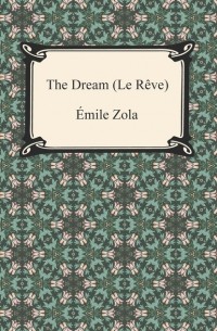 Эмиль Золя - The Dream