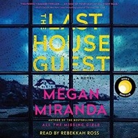 Megan Miranda - The Last House Guest