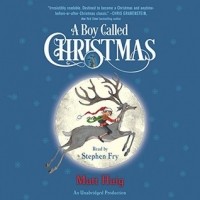 Matt Haig - A Boy Called Christmas