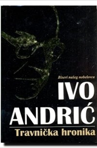 Ivo Andrić - Travnicka hronika