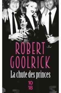 Роберт Гулрик - La chute des princes