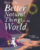 Dave Eggers - Most of the Better Natural Things in the World