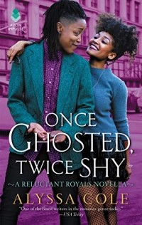 Alyssa Cole - Once Ghosted, Twice Shy