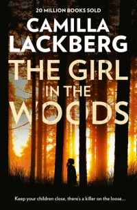 Camilla Lackberg - The Girl in the Woods