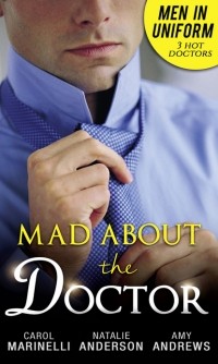  - Men In Uniform: Mad About The Doctor (сборник)