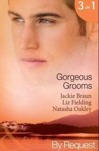  - Gorgeous Grooms: Her Stand-In Groom / Her Wish-List Bridegroom / Ordinary Girl, Society Groom