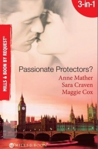 - Passionate Protectors?: Hot Pursuit / The Bedroom Barter / A Passionate Protector (сборник)