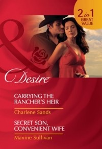  - Carrying the Rancher's Heir / Secret Son, Convenient Wife: Carrying the Rancher's Heir / Secret Son, Convenient Wife