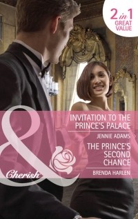  - Invitation to the Prince's Palace / The Prince's Second Chance: Invitation to the Prince's Palace / The Prince's Second Chance