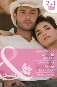  - Honeymoon with the Rancher / Nanny Next Door