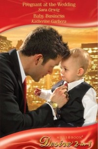  - Pregnant at the Wedding / Baby Business: Pregnant at the Wedding