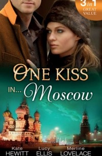  - One Kiss in.. . Moscow: Kholodov's Last Mistress / The Man She Shouldn't Crave / Strangers When We Meet